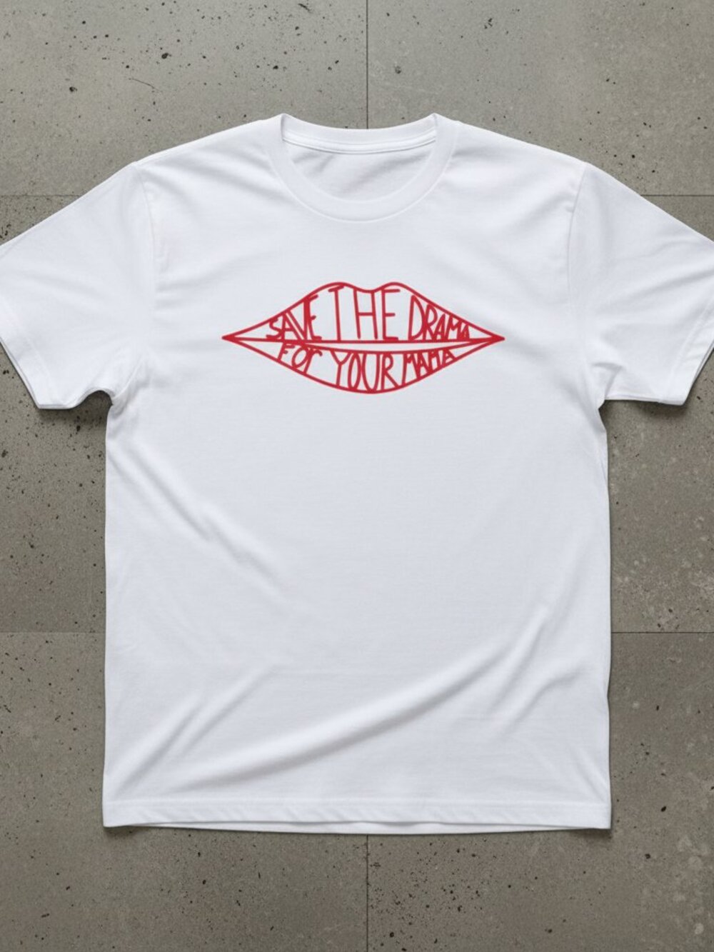 Save The Drama For Your Mama Graphic T-Shirt | Funny Lips Quote Tee | Minimalist